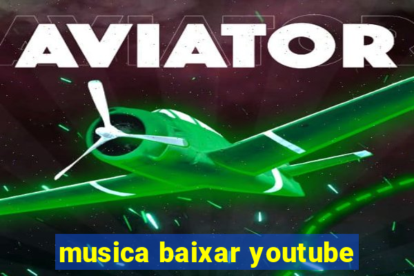 musica baixar youtube